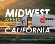 Dorhn semitruck on the road shipping with words midwest meets california